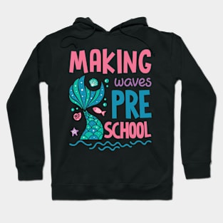 Making Waves In pre schoo Mermaid Back To School Gift For Boy Girl Kids Hoodie